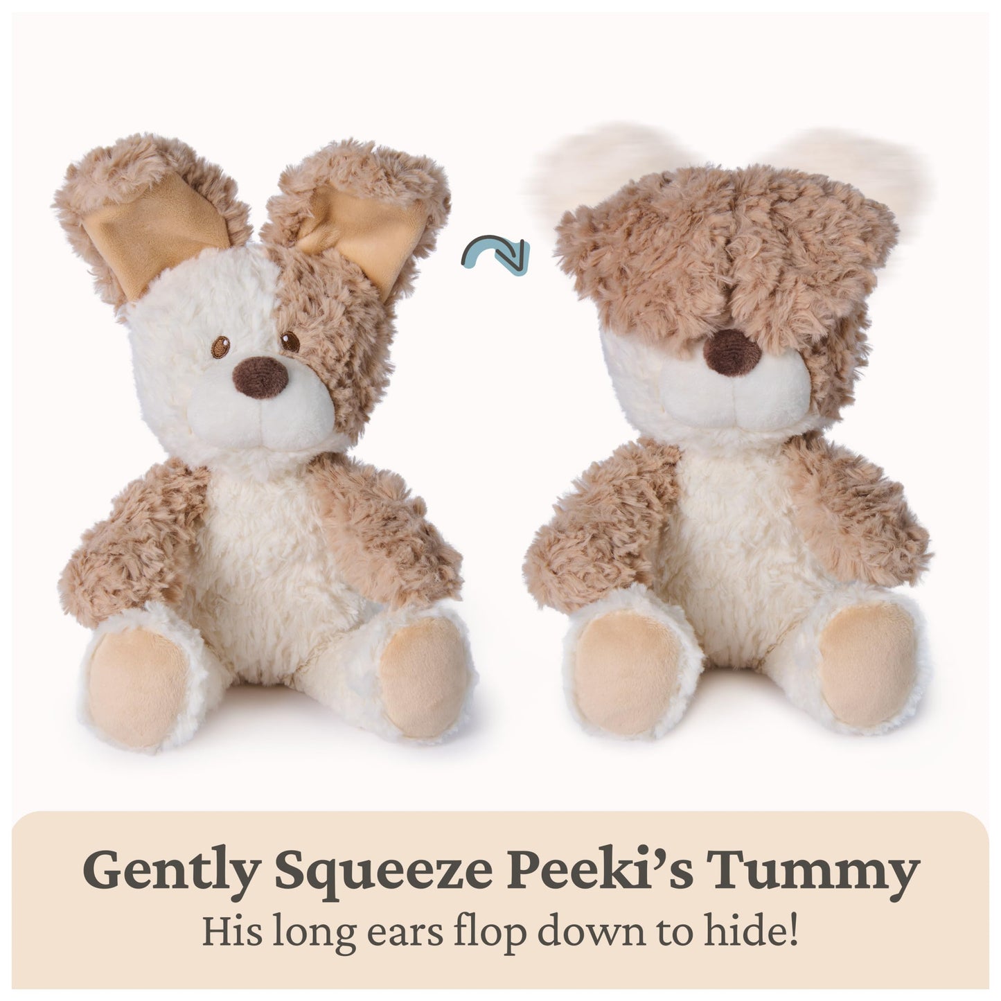 A plush tan-and-white puppy shown in two positions against a white background to demonstrate how it plays peek-a-boo. On the left, its large ears stick straight up, exposing its sweet face, dark bead eyes, and brown nose. On the right, its long floppy ears cover its face to hide.
Text at the bottom reads: "Gently Squeeze Peeki's Tummy. His long ears flop down to hide!"