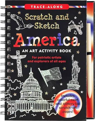 Scratch and Sketch America: An Art Activity Book with a black spiral-bound cover featuring patriotic sketches of landmarks, stars, and the American flag, plus a red title and a visible white and red pen on the right.