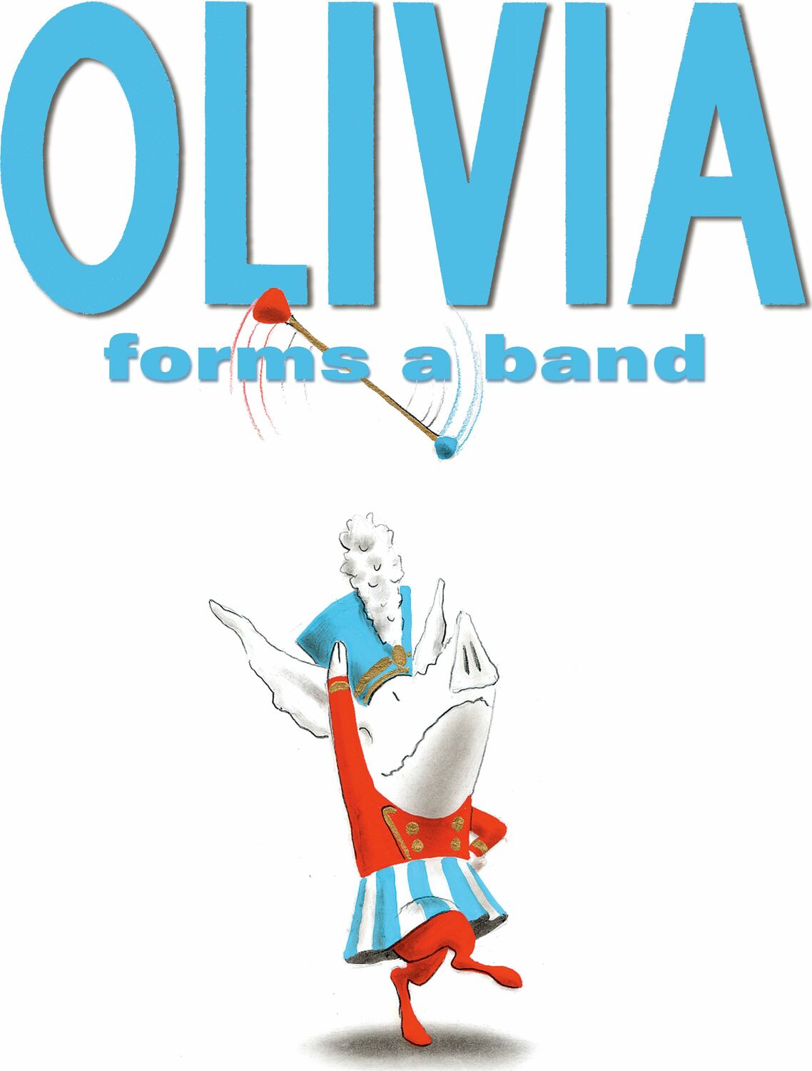 Illustration of a pig character named Olivia, wearing a band uniform, holding a conductor's baton, with the title 'OLIVIA forms a band' above.