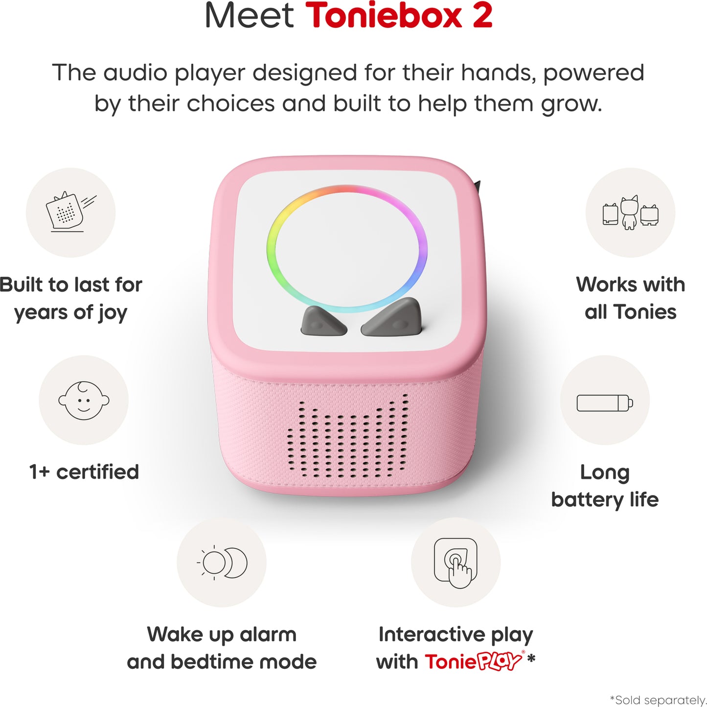 Pink Toniebox 2 audio player with features listed on a white background:
built to last years.
1+ certified.
wake up alarm and bedtime mode.
long battery life.
work with all tonies.